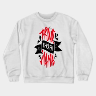 Proud Chicken Mama Crewneck Sweatshirt